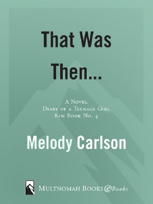[Diary of a Teenage Girl - Kim 04] • That Was Then